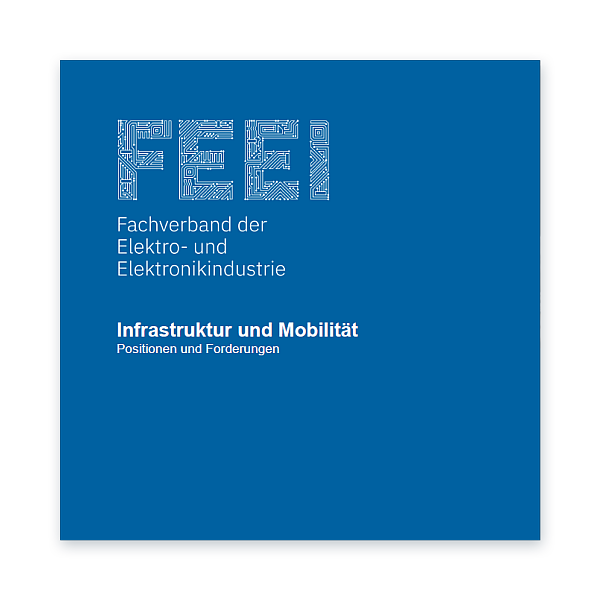 FEEI Positionen & Forderungen zu Infrastruktur & Mobilität